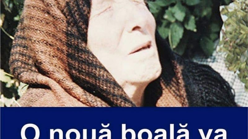 Predicțiile lui Baba Vanga! O nouă boală va lovi planeta: „Oamenii vor…”